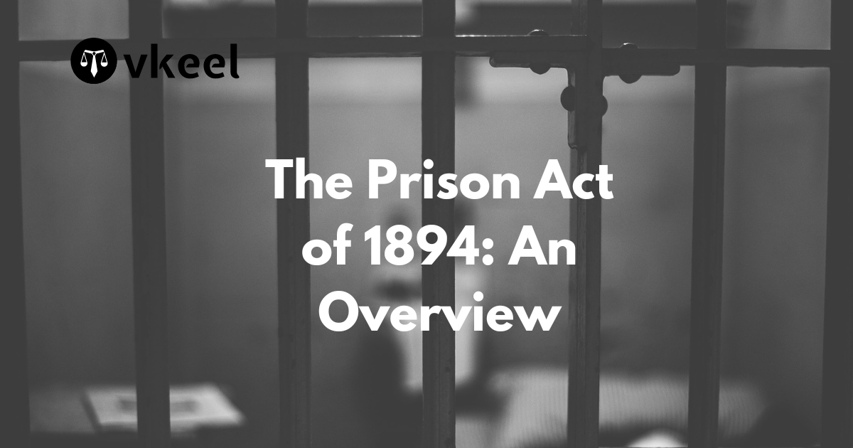 The Prison Act of 1894: An Overview