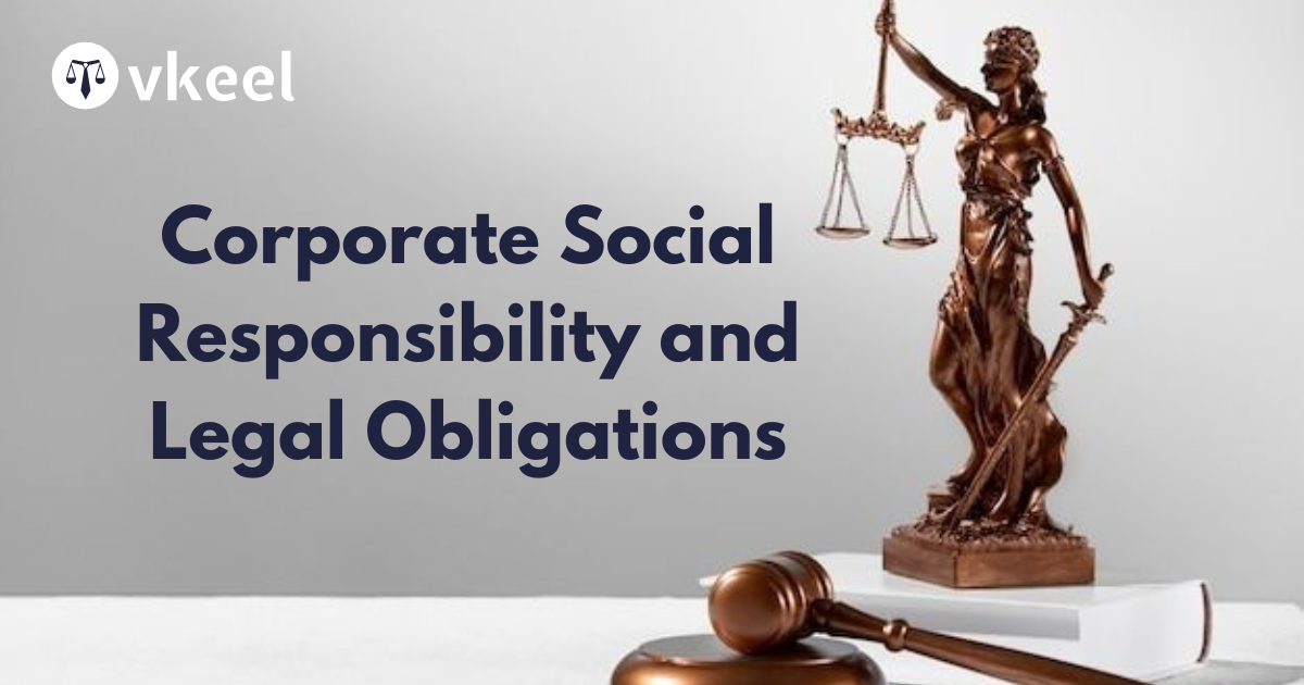 Corporate Social Responsibility and Legal Obligations