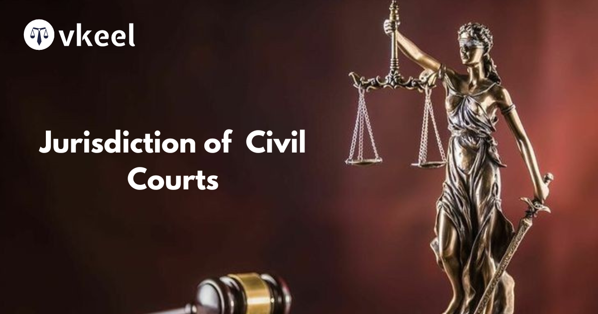 Jurisdiction of Civil Courts