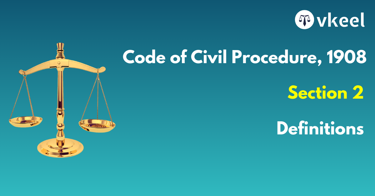 Section 2 Code of Civil Procedure,1908 – Definition