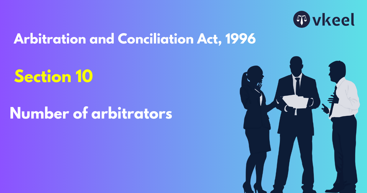 Section 10: Arbitration and Conciliation Act, 1996