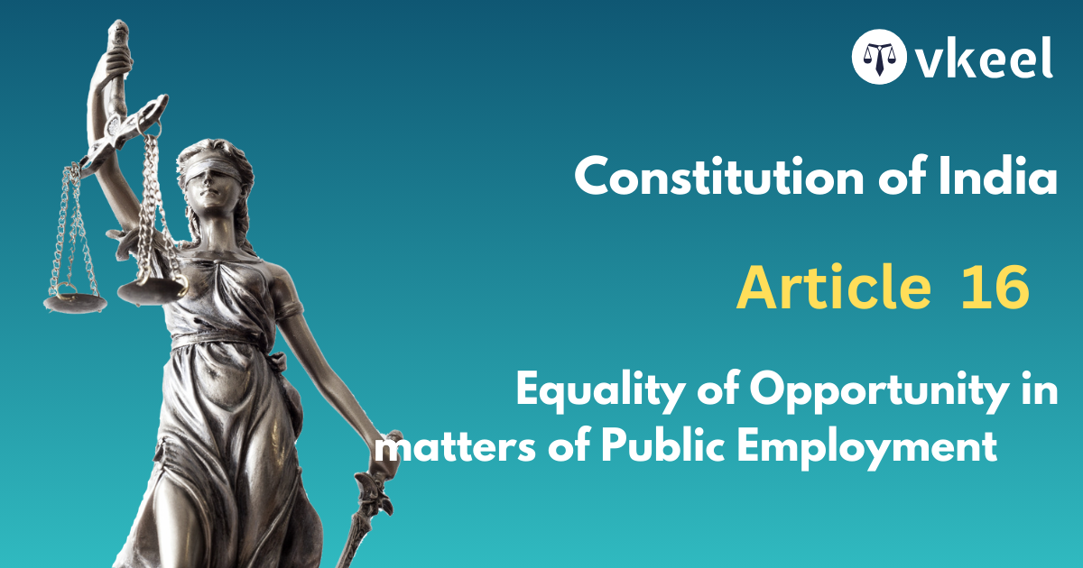 Article 16: Equality of Opportunity in matters of Public Employment