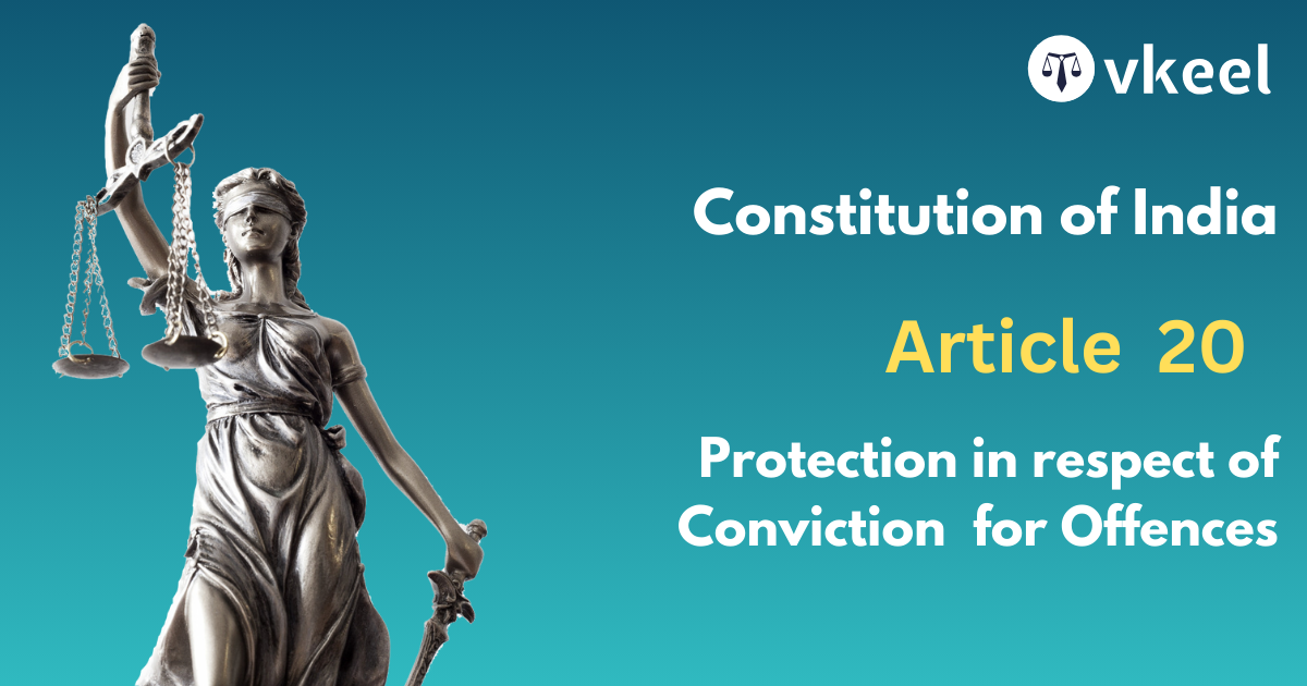 Article 20: Protection in Respect of Conviction for    Offences