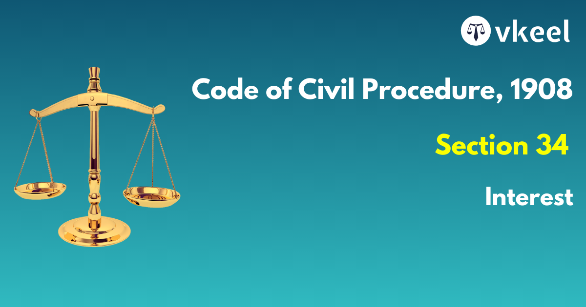 Section 34 of Code of Civil Procedure,1908