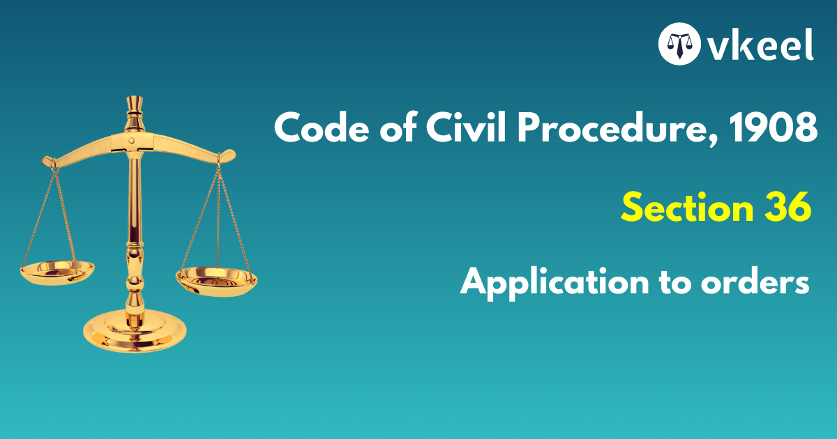 Section 36 of Code of Civil Procedure,1908