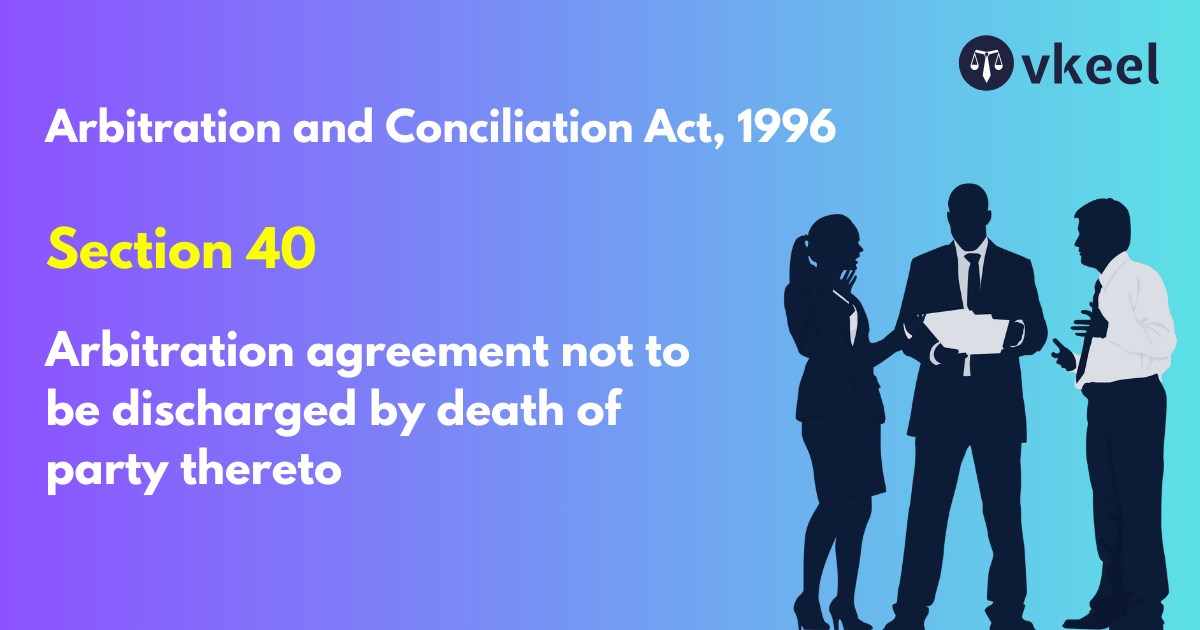 Section 40: Arbitration and Conciliation Act, 1996