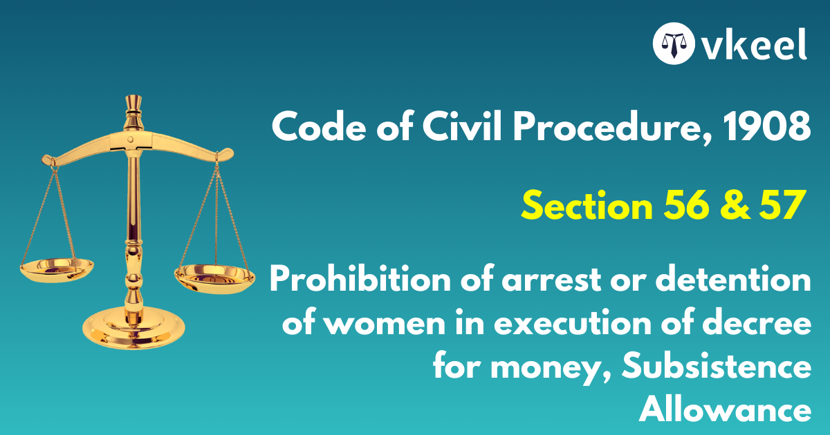 Section 56 and 57 of the Code of Civil Procedure, 1908