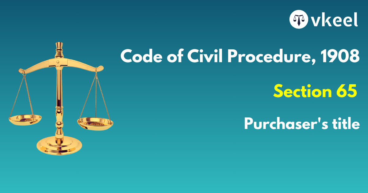 Section 65 of the Code of Civil Procedure, 1908