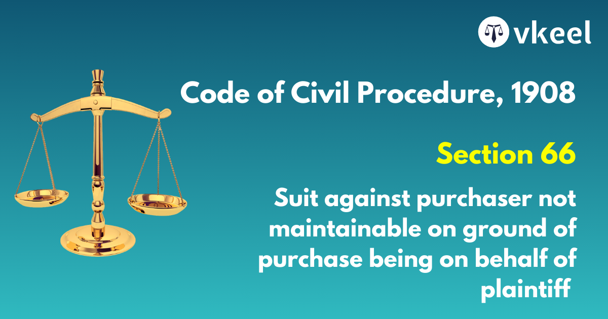 Section 66 of the Code of Civil Procedure, 1908