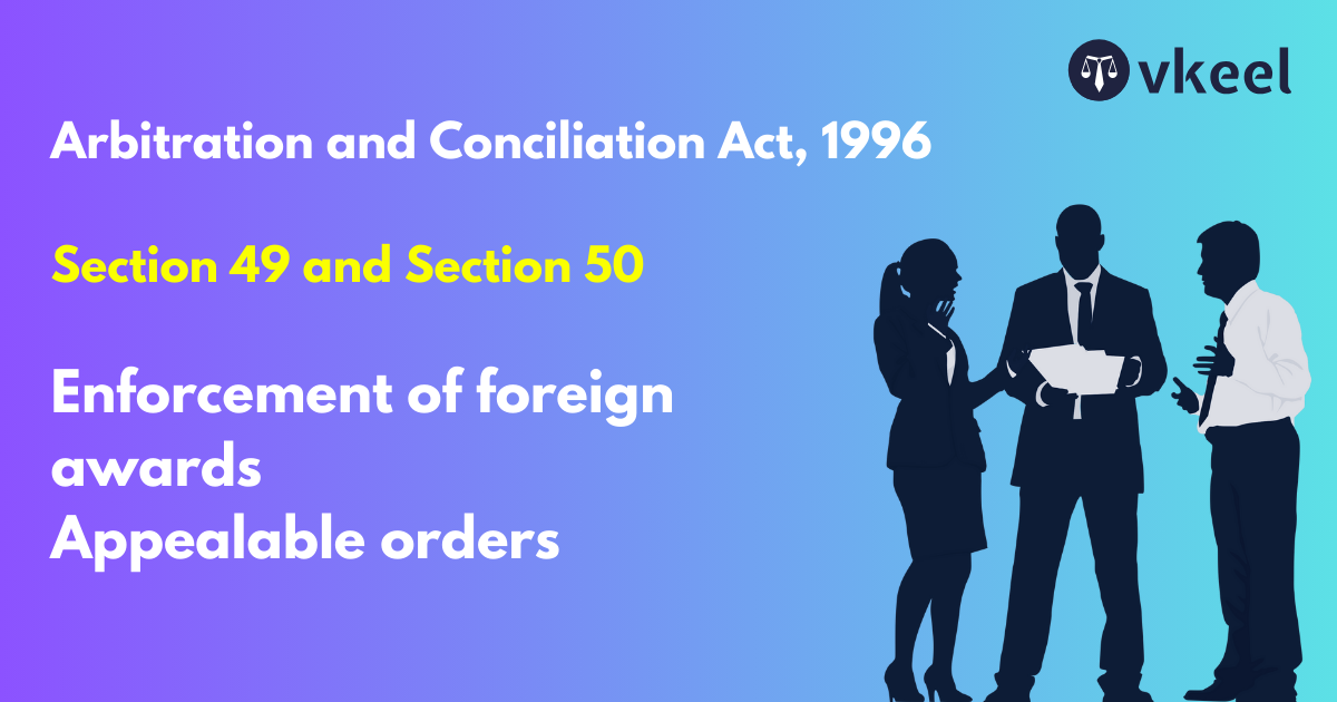 Section 49 and Section 50 of Arbitration and Conciliation Act, 1996